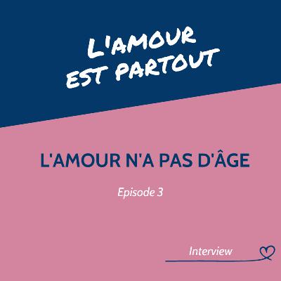 #3 L'amour n'a pas d'âge