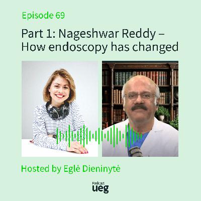 Part 1: Nageshwar Reddy - How endoscopy has changed