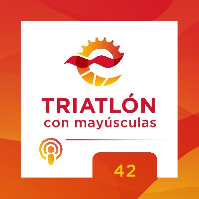 TRIATLÓN, con mayúsculas 42 – Especial Ibiza T100 con Javi Gómez Noya, Sara PéreZ y Antonio Benito TRIATLÓN, con mayúsculas 42 – Especial Ibiza T100 con Javi Gómez Noya, Sara PéreZ y Antonio Benito
