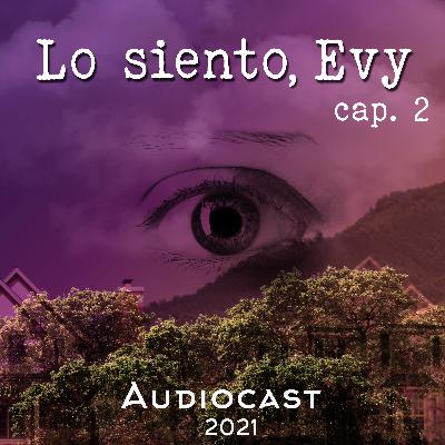 Lo siento, Evy | Cap. 2