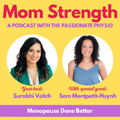 72. Menopause Done Better with Samantha Montpetit-Huynh