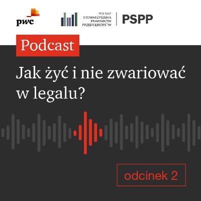PwC x PSPP: Jak żyć i nie zwariować w Legalu? | odcinek 2 (R)ewolucja roli prawnika i innowacyjne podejście do świadczenia usług prawnych PwC x PSPP: Jak żyć i nie zwariować w Legalu? | odcinek 2 (R)ewolucja roli prawnika i innowacyjne podejście do świadczenia usług prawnych