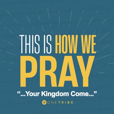 This is How We Pray Part 2 - Your Kingdom Come - Mbonisi M.