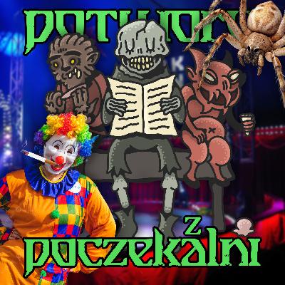 Rozwód starego klauna | Potwory z Poczekalni #63 Rozwód starego klauna | Potwory z Poczekalni #63