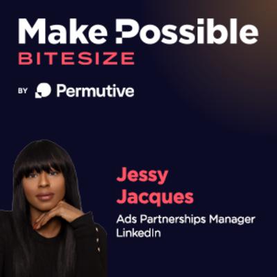 Jessy Jacques, Ads Partnerships Manager at LinkedIn and Rico Rosa, Customer Success Manager at Permutive Jessy Jacques, Ads Partnerships Manager at LinkedIn and Rico Rosa, Customer Success Manager at Permutive