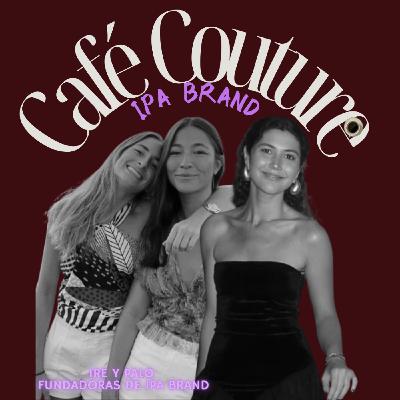 Un café con las fundadoras de IPA: 'Emprender con tu mejor amiga en Moda y España'
