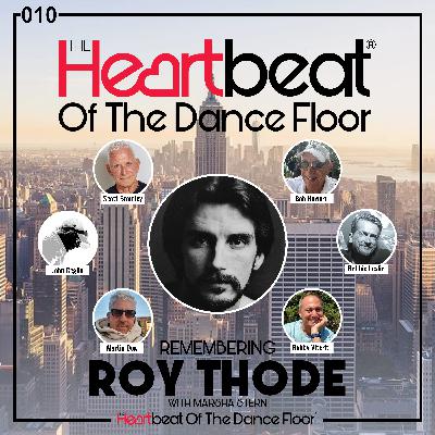 Remembering Roy Thode interviewed by Marsha Stern The Heartbeat Of The Dance Floor® # 010