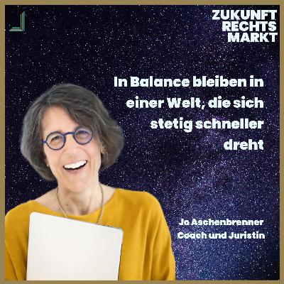 88: In Balance bleiben in einer Welt, die sich stetig schneller dreht - Interview mit Dr. Jo Aschenbrenner