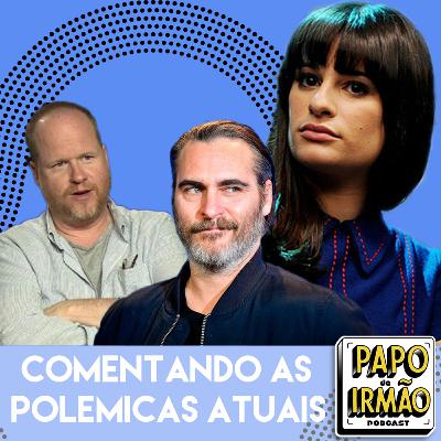 Papo de Irmão #75 Comentando as Polêmicas atuais Papo de Irmão #75 Comentando as Polêmicas atuais