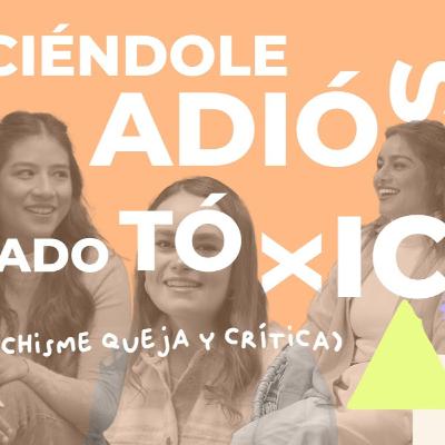 Diciéndole Adios Al Lado Tóxico | Luz Eterna Podcast | Episodio 34