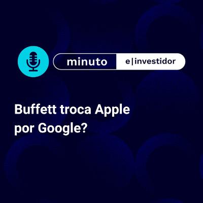 Berkshire corta Apple e aposta na Alphabet: o que isso significa para você?