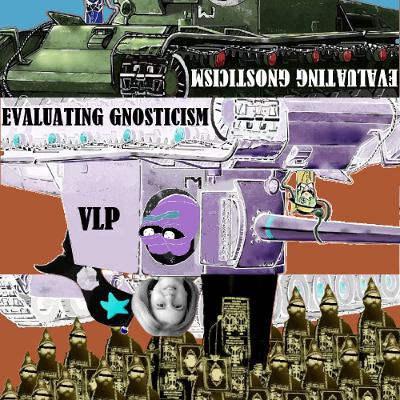 Evaluating Gnosticism Pt.76 - "You're Not my Real Dad" Soteriology Evaluating Gnosticism Pt.76 - "You're Not my Real Dad" Soteriology