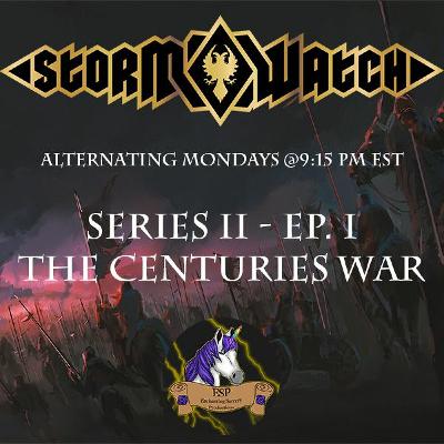 Storm Watch: Hearts of Fire - Series II. Episode I - "The Centuries War" Storm Watch: Hearts of Fire - Series II. Episode I - "The Centuries War"