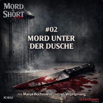 # 02 MORD UNTER DER DUSCHE # 02 MORD UNTER DER DUSCHE