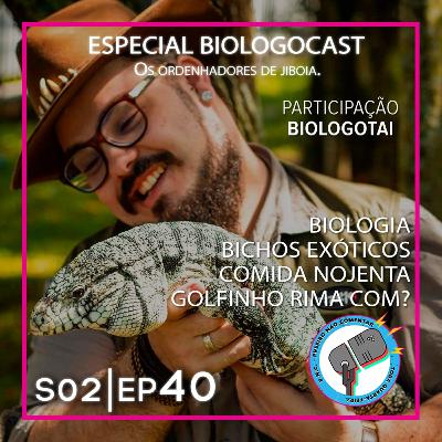 S2E40 - É HORA DA BIOLOGIA P*RRA! com Biologotai