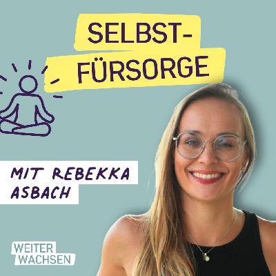 #18 Selbstfürsorge - die Grundlage für eine erfolgreiche pädagogische Arbeit