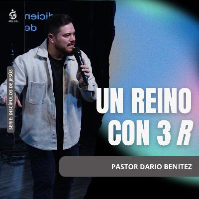 UN REINO CON 3 R | Pastor Dario Benitez - 10.02.26 UN REINO CON 3 R | Pastor Dario Benitez - 10.02.26