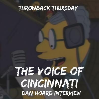 Throwback Thursday | The Voice of Cincinnati, Dan Hoard Throwback Thursday | The Voice of Cincinnati, Dan Hoard