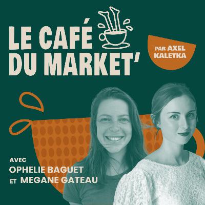 #152 Quand et comment investir sur sa marque - avec Ophélie Baguet et Mégane Gateau #152 Quand et comment investir sur sa marque - avec Ophélie Baguet et Mégane Gateau