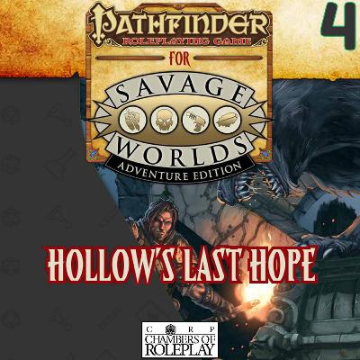 CORP: Pathfinder for Savage Worlds Week 4 - Lumber Jacks