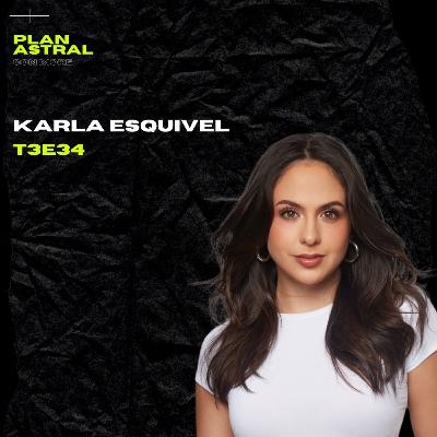 KARLA ESQUIVEL // PLAN ASTRAL T3E34 KARLA ESQUIVEL // PLAN ASTRAL T3E34