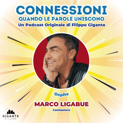 CONNESSIONI • Ospite | MARCO LIGABUE