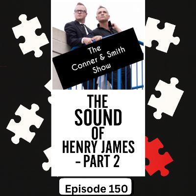 The Sound of Henry James - Part 2
