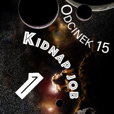 Opowieści Galaktyczne: Kidnap Job 1