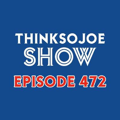 ThinkSoJoe Show Ep 472 - 20251029