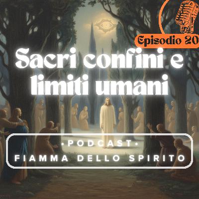 Sacri confini e limiti umani - con Alessia Brombin