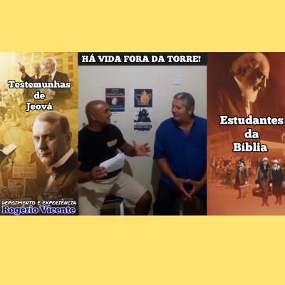 HÁ VIDA FORA DA TORRE! (Depoimento e Experiência: Rogério Vicente)
