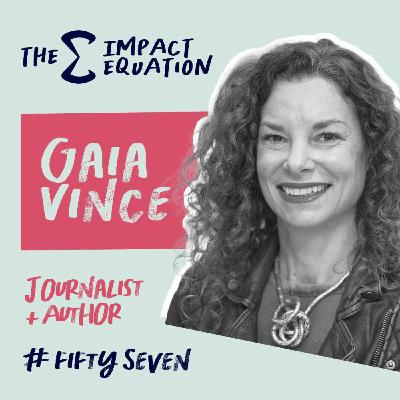 Gaia Vince, Journalist & Author, Nomad Century