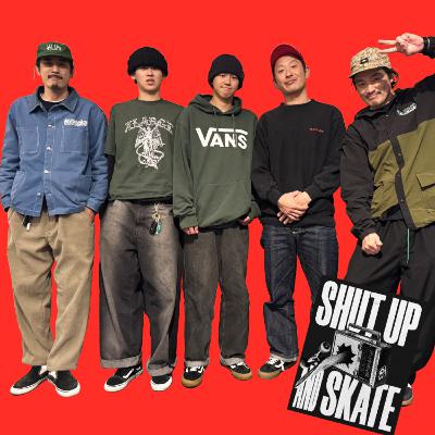 SHUT UP & SKATE - EPISODE 72: すばらしいスケーターの育て方