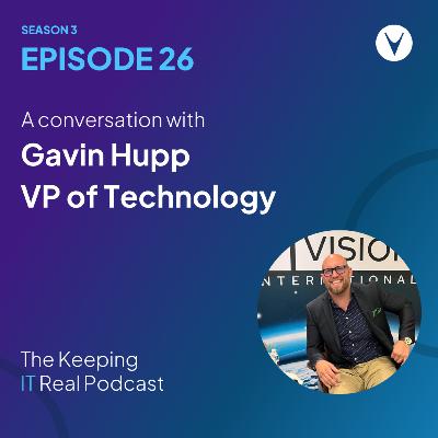 S3E26 - Gavin Hupp, VP of Technology