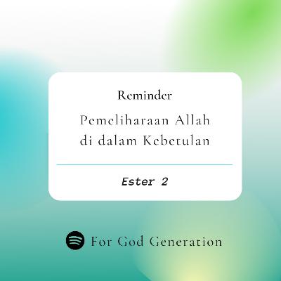 "Pemeliharaan Allah di dalam Kebetulan - Ester 2"