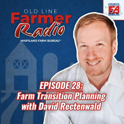 The Importance of Farm Transition Planning and the Cost of Waiting with David Rectenwald The Importance of Farm Transition Planning and the Cost of Waiting with David Rectenwald