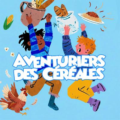 Découvrez "Aventuriers des Céréales"