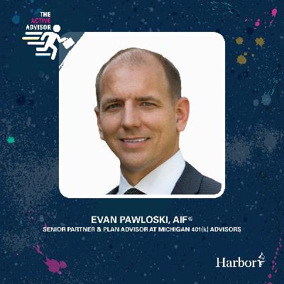 Blocking & Tackling as a 401(k) Plan Advisor with Evan Pawloski, AIF® Blocking & Tackling as a 401(k) Plan Advisor with Evan Pawloski, AIF®