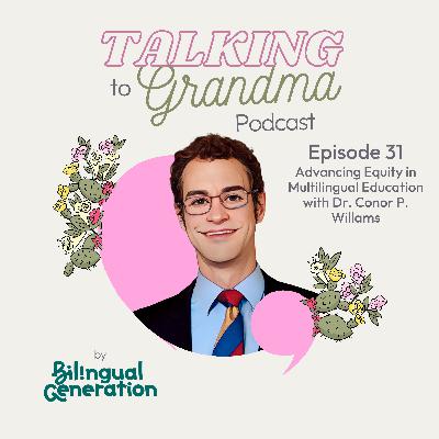 S3 Ep31: Advancing Equity in Multilingual Education with Dr. Conor P. Willams