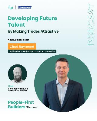Developing Future Talent by Making Trades Attractive with Chad Raymond