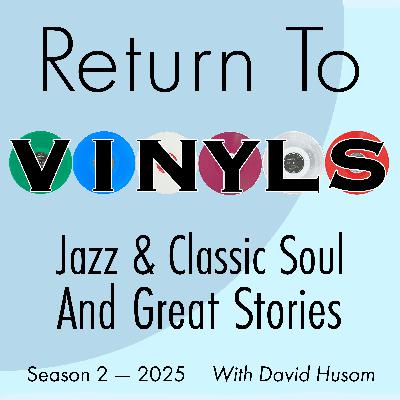 EP 23: Les McCann; He Introduced Soul to Jazz and Jazz to Soul and Soul To Soul.