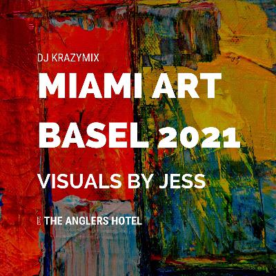 Live Art Basel Set, Dec 5th, 2021 - At Visuals By Jess (Explicit Content)