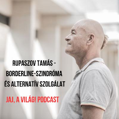 Rupaszov Tamás - Borderline-szindróma és alternatív szolgálat