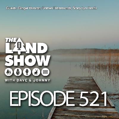 The Land Show Episode 521