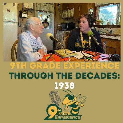 9th Grade Experience Through the Decades Featuring Dorris Schaffer, EHS Freshman Class 1938-39 - S6E4 9th Grade Experience Through the Decades Featuring Dorris Schaffer, EHS Freshman Class 1938-39 - S6E4
