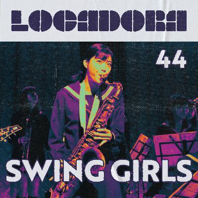 Locadora do Nicolas. #44 - Swing Girls (2004)