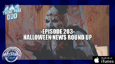 EPISODE 203 - HALLOWEEN NEWS ROUNDUP