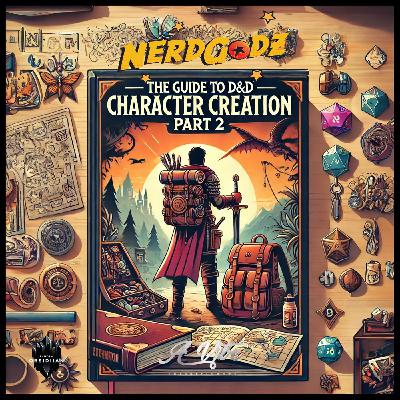 The Guide To D&D: Character Creation Part 2 The Guide To D&D: Character Creation Part 2