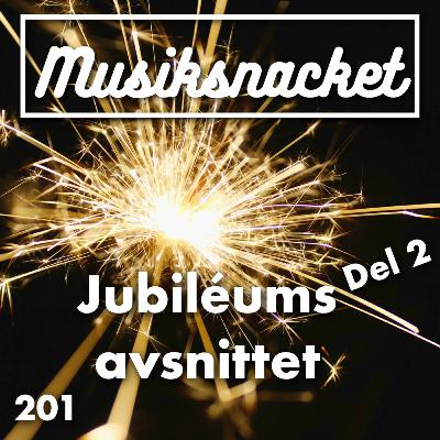 201. Jubiléumsavsnittet Del 2