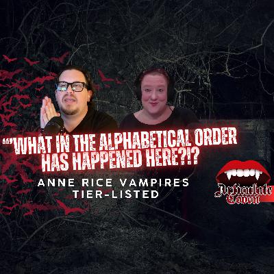 "What In the Alphabetical Order Has Happened Here?!?" | Anne Rice's Vampires Tier-Listed | The Articulate Coven "What In the Alphabetical Order Has Happened Here?!?" | Anne Rice's Vampires Tier-Listed | The Articulate Coven